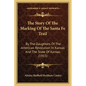 The Story Of The Marking Of The Santa Fe Trail: By The Daughters Of The American Revolution In Kansas And The State Of Kansas (1915) - Paperback