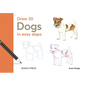 Draw 30: Dogs: In Easy Steps - Hardcover