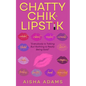 The Chatty Chik & Lipstik - Paperback