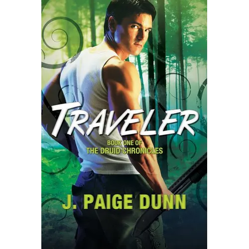 Traveler: Book One of The Druid Chronicles - Paperback