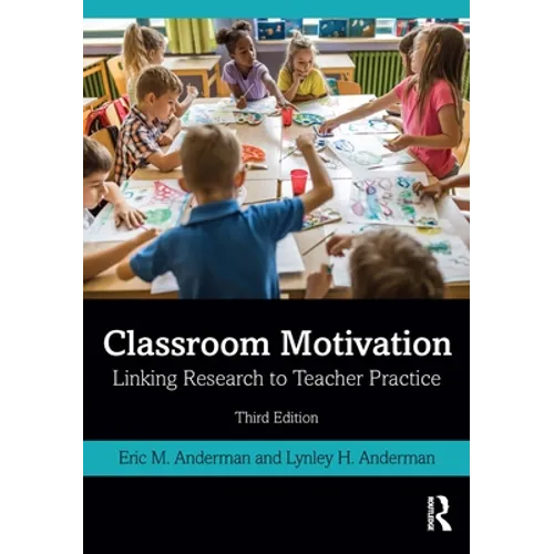 Classroom Motivation: Linking Research to Teacher Practice - Paperback