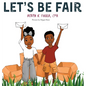 Let's Be Fair - Hardcover