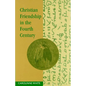 Christian Friendship in the Fourth Century - Paperback