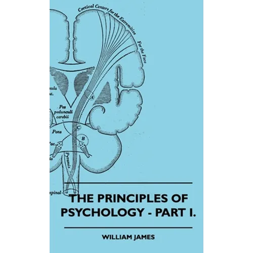 The Principles of Psychology - Vol. I. - Paperback