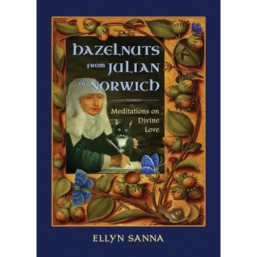 Hazelnuts from Julian of Norwich: Meditations on Divine Love - Paperback