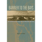 Barrier to the Bays: The Islands of the Coastal Bend and Their Pass Volume 35 - Hardcover