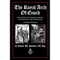 The Royal Arch of Enoch: The Impact of Masonic Ritual, Philosophy, and Symbolism, Second Edition - Paperback