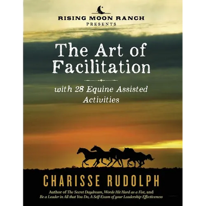 The Art of Facilitation, with 28 Equine Assisted Activities - Paperback