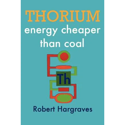 Thorium: energy cheaper than coal - Paperback