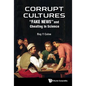 Corrupt Cultures: Cheating in Science and Society - Hardcover