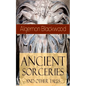 Ancient Sorceries and Other Tales: Supernatural Stories: The Willows, The Insanity of Jones, The Man Who Found Out, The Wendigo, The Glamour of the Sn - Paperback