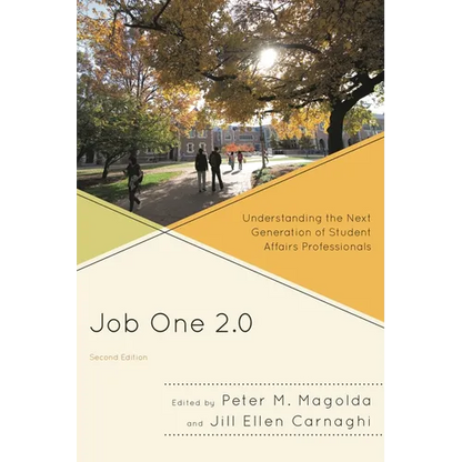 Job One 2.0: Understanding the Next Generation of Student Affairs Professionals - Paperback