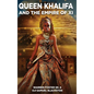 Queen Khalifa AND THE EMPIRE OF XI - Hardcover