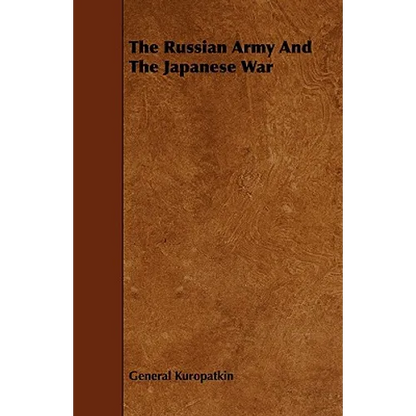 The Russian Army And The Japanese War - Paperback