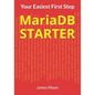 MariaDB STARTER: Your Easiest First Step - Paperback