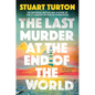 The Last Murder at the End of the World - Hardcover