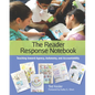 The Reader Response Notebook: Teaching Toward Agency, Autonomy, and Accountability - Paperback