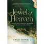 Jewel of Heaven: A Beautiful Story of Brokenness, Redemption, and the Power of a Biker's Prayer - Paperback