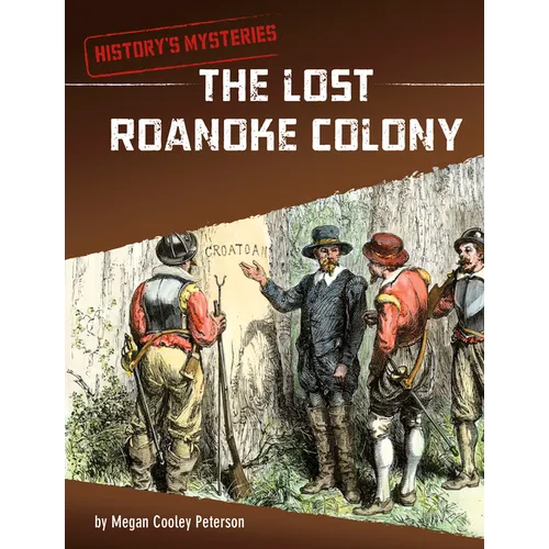The Lost Roanoke Colony - Hardcover