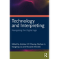Technology and Interpreting: Navigating the Digital Age - Paperback