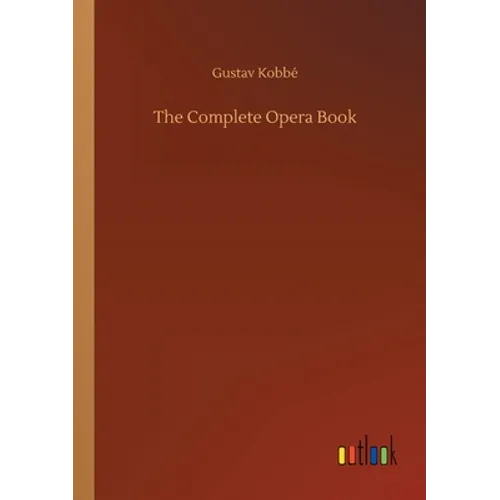 The Complete Opera Book - Paperback