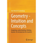 Geometry - Intuition and Concepts: Imagining, Understanding, Thinking Beyond. an Introduction for Students - Paperback
