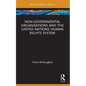 Non-Governmental Organisations and the United Nations Human Rights System - Paperback