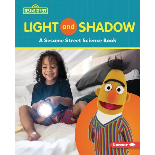Light and Shadow: A Sesame Street (R) Science Book - Library Binding