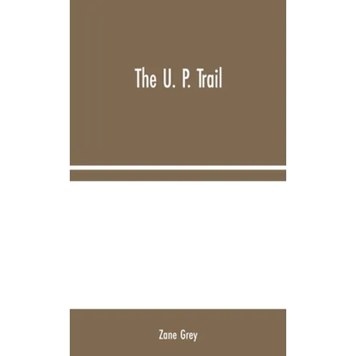 The U. P. Trail - Hardcover