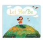 Let Her Be - Board Book