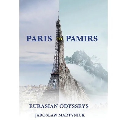 Paris to Pamirs: Eurasian Odysseys - Hardcover