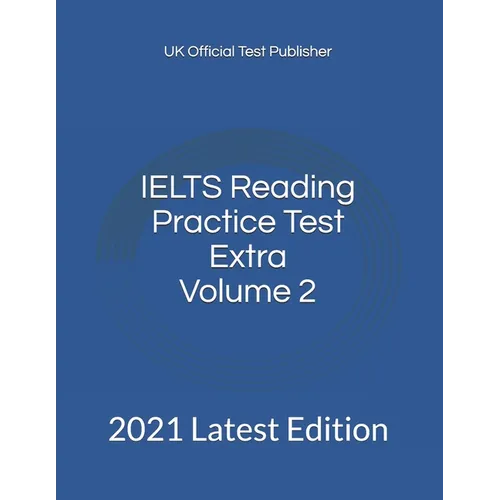 IELTS Reading Practice Test Extra Volume 2: 2021 Latest Edition - Paperback