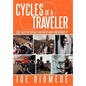 Cycles of a Traveler: True Tales of Voyage, Discovery and Synchronicity - Paperback