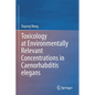 Toxicology at Environmentally Relevant Concentrations in Caenorhabditis Elegans - Paperback