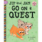Jip and Jam Go on a Quest - Paperback