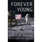 Forever Young: A Life of Adventure in Air and Space - Hardcover