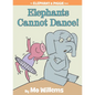 Elephants Cannot Dance!-An Elephant and Piggie Book - Hardcover