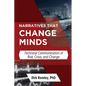 Narratives that Change Minds: Technical Communication of Risk, Crisis, and Change - Paperback