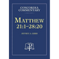 Matthew 21:1-28:20 - Concordia Commentary - Hardcover