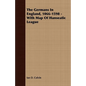 The Germans In England, 1066-1598 - With Map Of Hanseatic League - Paperback