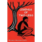 Legends of Two-Legs - Hardcover