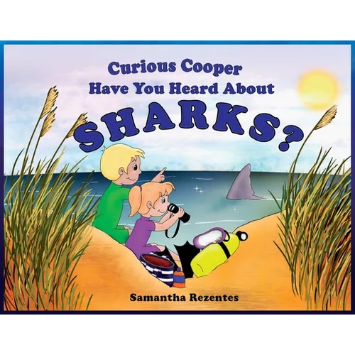 Curious Cooper Have You Heard About Sharks? - Paperback