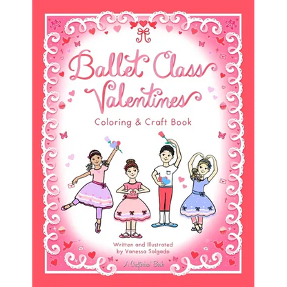 Ballet Class Valentines Coloring & Craft Book - Paperback