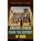 Amazing Stories from the History of Ohio (Illustrated): The Renegades, The First Great Settlements, The Captivity of James Smith, Indian Heroes and Sa - Paperback