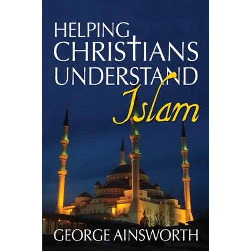 Helping Christians Understand Islam - Paperback