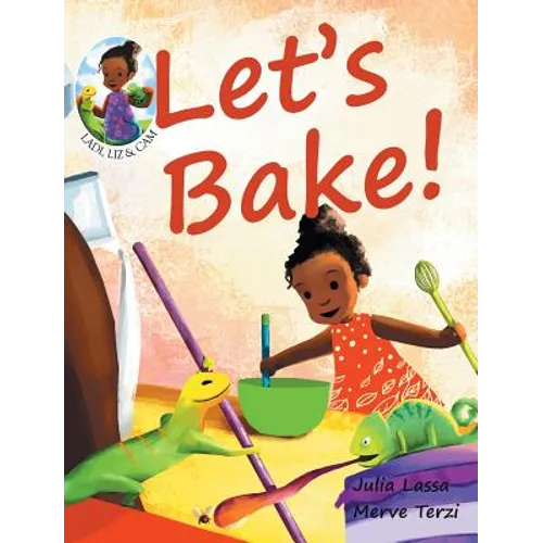Let's Bake!: Ladi, Liz & Cam - Hardcover