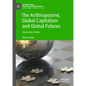 The Anthropocene, Global Capitalism and Global Futures: Times Out of Joint - Hardcover