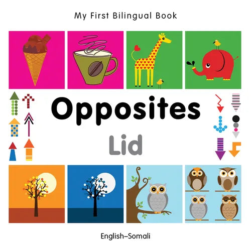 My First Bilingual Book-Opposites (English-Somali) - Board Book