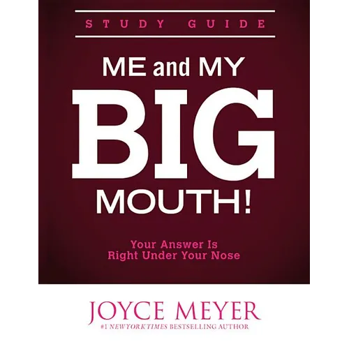 Me and My Big Mouth!: Your Answer Is Right Under Your Nose - Study Guide - Paperback