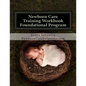 Newborn Care Training Workbook - Accredited Edition: Foundational Newborn Care Program - Paperback